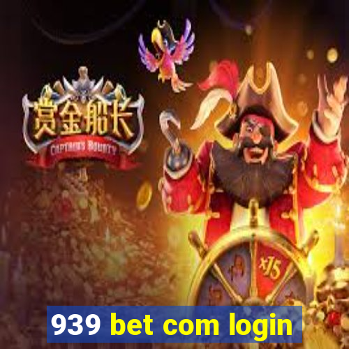 939 bet com login